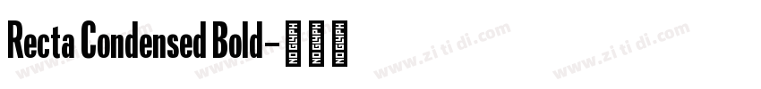 Recta Condensed Bold字体转换